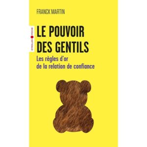 Le Pouvoir des gentils (version poche)